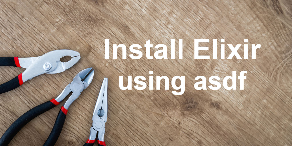 How to Installing Elixir and Erlang With ASDF